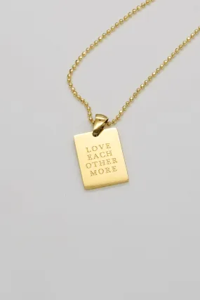 Love Each Other Necklace